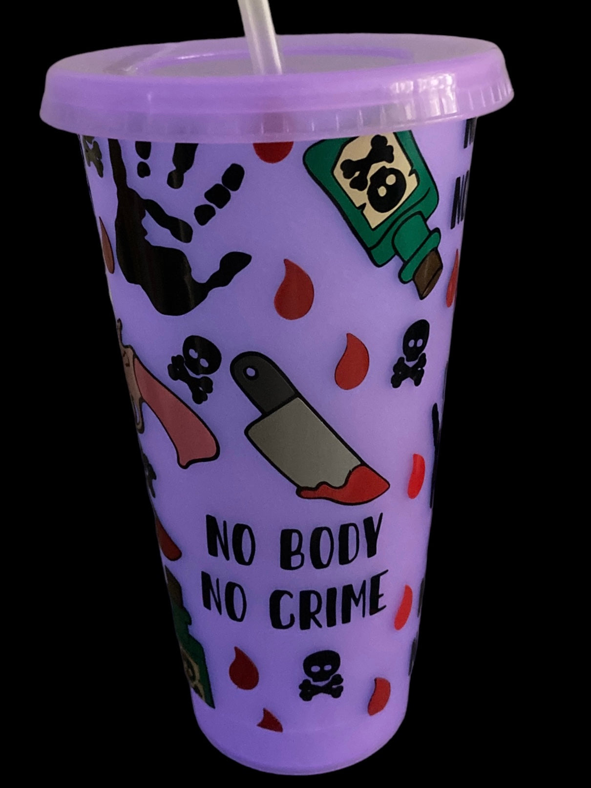Glow in the dark pink cup with No Body No Crime design