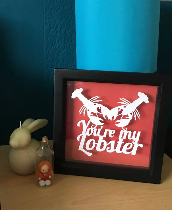 You're my Lobster - Friends inspired floating paper cut