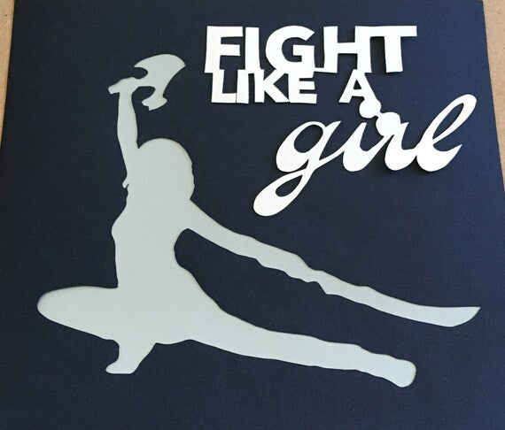 Firefly Serenity River Inspired - Fight Like A Girl - paper cut