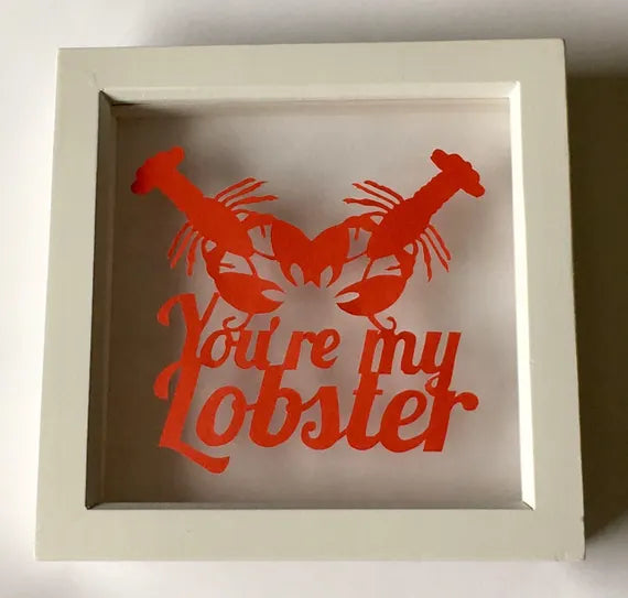 You're my Lobster - Friends inspired floating paper cut